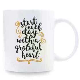 11oz Ceramic Coffee Mug - 'Start Every Day with a Grateful Heart' - Ideal for Office, Birthday Gifts, Home & Room Decor,